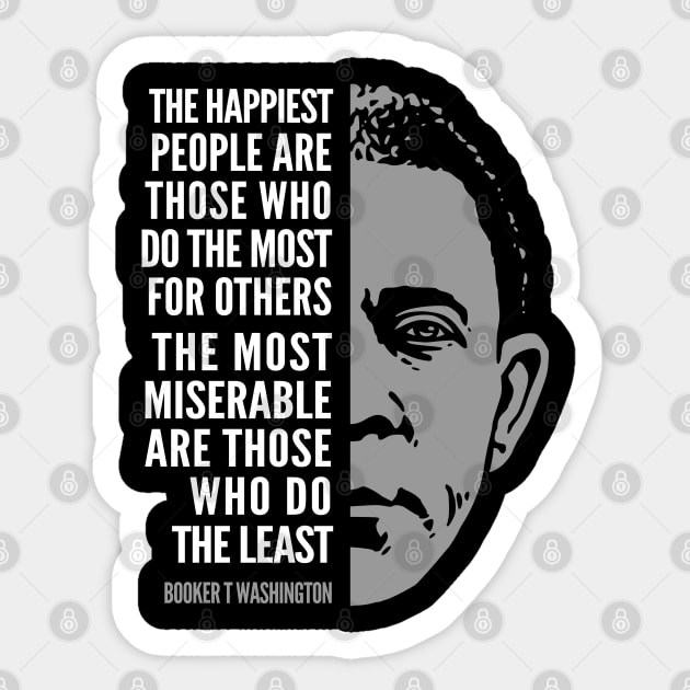 Booker T. Washington Inspirational Quote: Happiest People Sticker by Elvdant